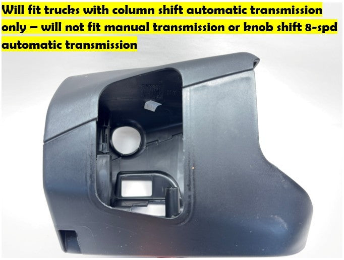 Steering Column Shroud 2013-2018 Ram 1500 2500 3500 Column Shift 1GD32DX9AB